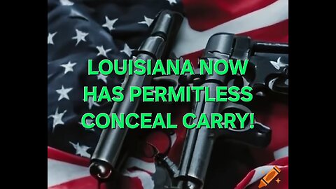 LOUISIANA PERMITLESS CONCEAL CARRY