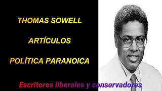 Thomas Sowell - Política paranoica