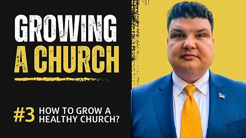 Growing a Healthy Church: Boost Attendance and Impact pt. 3