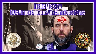 DOJ’S MERRIT GARLAND & JACK SMITH HOUSE OF CARDS