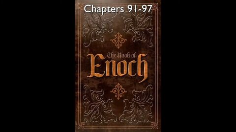 15 - The Book of Enoch - Chapters 91-97 - HQ Audiobook