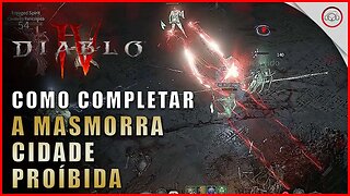 Diablo 4, Como completar a Masmorra Cidade Proíbida | Super-Dica