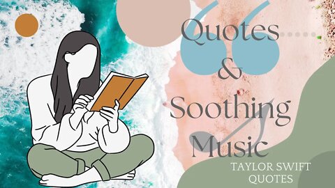 Taylor Swift Quote - Relaxing Music & Soothing Nature Scenery