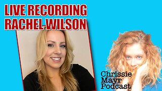 LIVE Chrissie Mayr Podcast with Rachel Wilson! Feminism, Patriarchy, Witches, Vasectomies