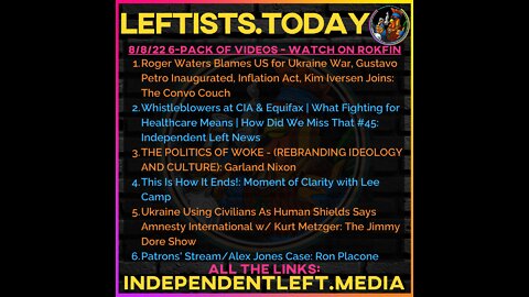 8/8: Roger Waters Blames US for Ukraine War, Petro Inaugurated, Inflation Act, Kim Iversen + more!