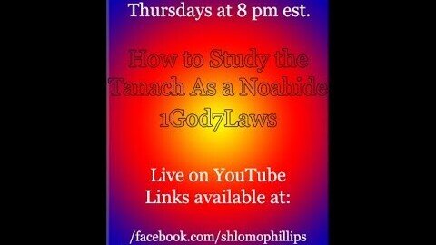 "1God7Laws": Does That Apply To Me? Torah Study with Rabbi Shlomo Nachman and Friends