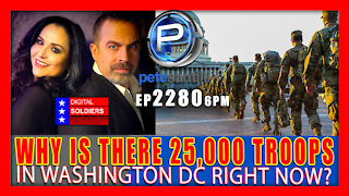 EP 2280-6PM Why Are There 25,000 Troops In Washington D.C. Right Now?
