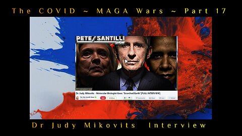 The COVID ~ MAGA Wars ~ Part Seventeen