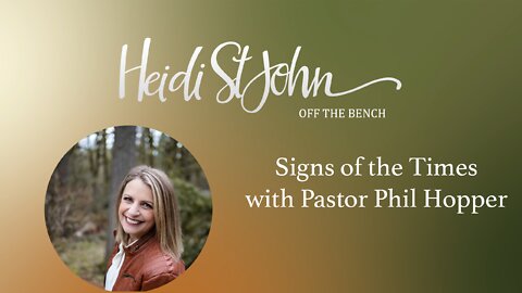 Signs of the Times with Pastor Phil Hopper
