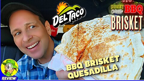 Del Taco® HONEY CHIPOTLE BBQ BRISKET QUESADILLA Review 🌅🍖🧀 ⎮ Peep THIS Out! 🕵️‍♂️