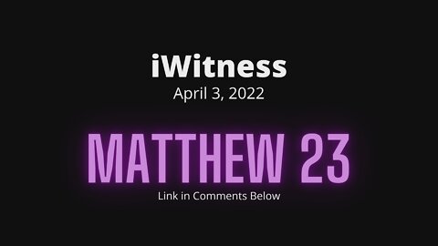 Matthew 23 Read & Discuss | 04/03/2022