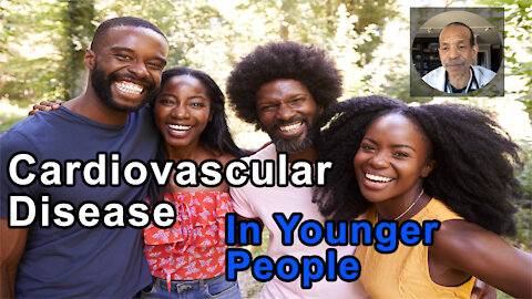 The Cardiovascular Disease Epidemic Happening In Younger People - Kim Williams, MD