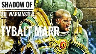 Horus Heresy: Legions: Shadow of the Warmaster: Tybalt Marr