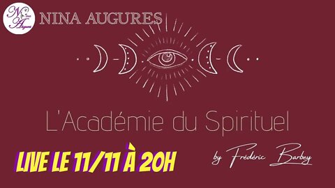 RDV pour un Live le 11/11 à 20H sur l'Académie du Spirituel