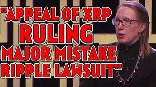 SEC OFFICIAL "APPEAL OF XRP RULING MAJOR MISTAKE IN RIPPLE LAWSUIT"