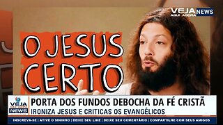 PORTA DOS FUNDOS DEBOCHA DA FÉ CRISTÃ, IRONIZA JESUS E LÍNGUAS ESTRANHAS