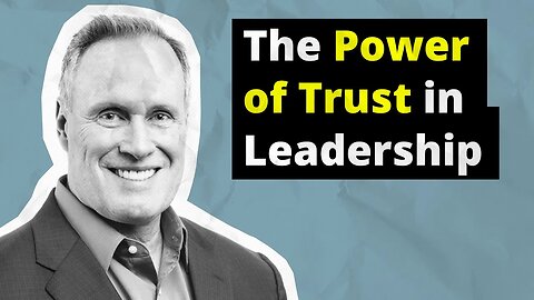 Building Trust The Key to Great Leadership with Best selling Author Stephen M R Covey