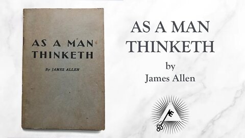 As a Man Thinketh 1902 James Allen| Full Audio Book l A Man Thinketh