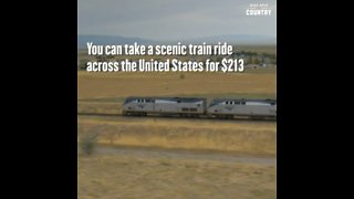 Take a Scenic Train Ride Across the U.S. for $213
