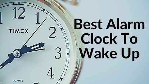 Best Alarm Clock To Wake Up