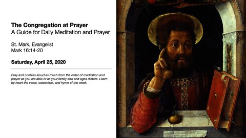 St. Mark, Evangelist - The Congregation at Prayer for April 25, 2020
