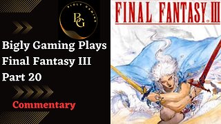 Prepping the Dragoons to Face Garuda - Final Fantasy III Part 20