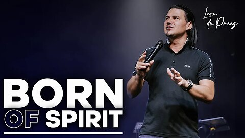Born Of The Spirit - Part 4