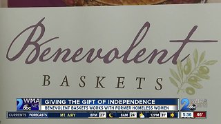 Benevolent Baskets gives former homeless women strength, independence