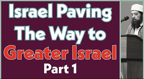 Sheikh Omar Baloch - Israel Paying The Way to Greater Israel (Part 1