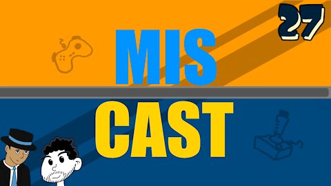 The Miscast Episode 027 - Remasters and Cheats