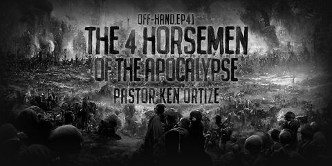 OFF-HAND • EP28 • Pastor Ken Ortize • Rapidly Approaching Hoofbeats!