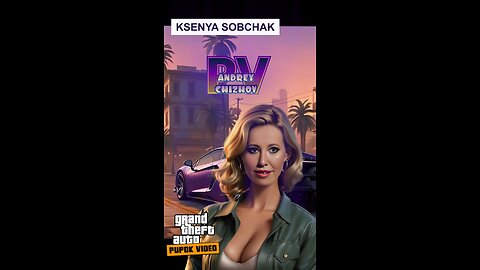 GTA 6 Заставка #Собчак #Моргенштерн #Ивлеева #Путин #Зеленский #Инстасамка #Мелстрой #Гта