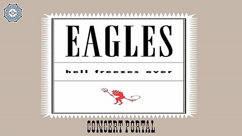 Eagles - Hell Freezes Over (concert portal)