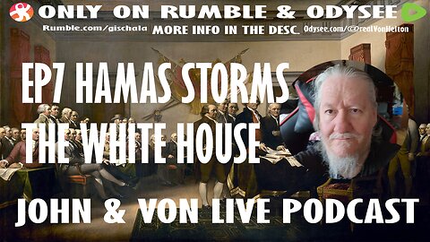 JOHN AND VON LIVE | S02EP07 HAMAS STORMS THE CAPITAL