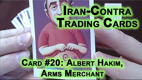 Reading “Iran-Contra Scandal" Trading Cards, Card #20: Albert Hakim, Arms Merchant [ASMR]
