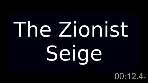 The Zionist Seige