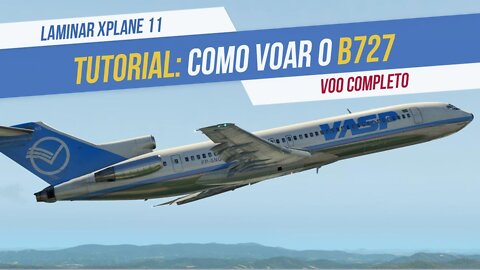 FlyJsim B727-200 v3 - Tutorial Voo Completo + CIVA