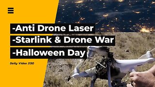 Drone Counter Laser Gear, Starlink Internet Drone War Advantage, Halloween Day Walk