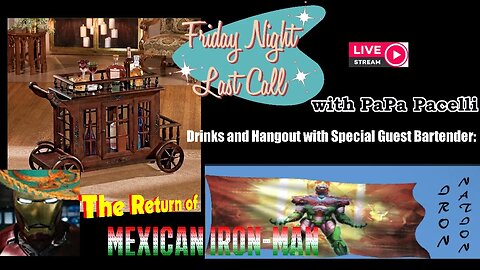 Friday Night Last Call - The Return of Mike The Mexican Iron-Man