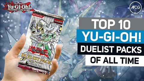 The Top 10 BEST Yugioh Duelist Packs!!