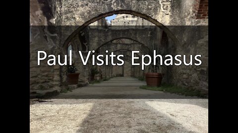 Acts 20:17-38 | PAUL VISITS EPHASUS | 12/15/21