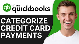 HOW TO CATEGORIZE CREDIT CARD PAYMENTS IN QUICKBOOKS