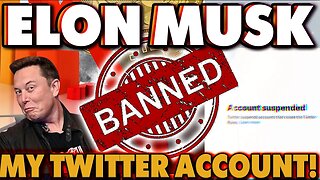 Elon Musk Banned My Twitter Account! 🚫 (Clickbait?)