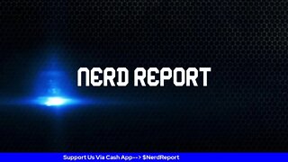 NERD REPORT LIVE!