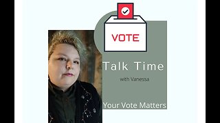 Talk Time with Vanessa Voting