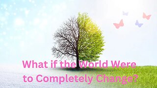 What if the World Were to Completely Change? ∞The 9D Arcturian Council Channeled by Daniel Scranton