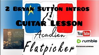 Guitar Lesson - 2 Bryan Sutton Intros