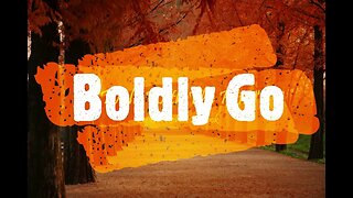 "Walk With The King" Program, From the "Accepted" Series, titled "Boldly Go"