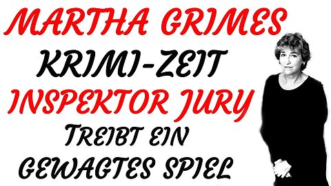 KRIMI Hörspiel - Martha Grimes - INSPEKTOR JURY TREIBT EIN GEWAGTES SPIEL (2003) - TEASER