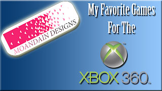 My Favorite Xbox 360 games